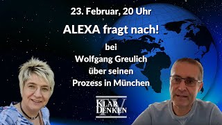 Alexa fragt nach bei Wolfgang Greulich über seinen Prozess in München [upl. by Marte]