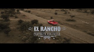 EL RANCHO  Propósito con Estilo Video Oficial [upl. by Ogg104]