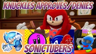 Knuckles ApprovesDenies SonicTubers  Sonic Meme [upl. by Estis325]