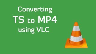 Convert TS to MP4 using VLC [upl. by Eelyab832]