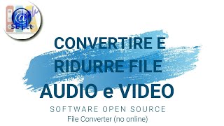 Convertire e ridurre file audio e video  Windows [upl. by Grayce888]