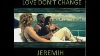 Love Dont Change  Jeremih All About You [upl. by Barnaby]