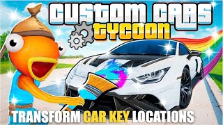 CUSTOM CARS TYCOON MAP FORTNITE CREATIVE  TRANSFORM CAR KEYS LOCATIONS [upl. by Tija]