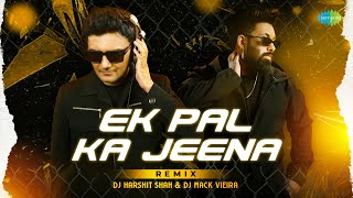 Ek Pal Ka Jeena  Remix  Kaho Naa Pyar Hai  Lucky Ali  Dj Mack Vieira and Dj Harshit Shah [upl. by Cynth]