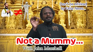 DO NOT BE FOOLED  The Body of St Francis Xavier is not A Mummy  Presented by John Marshall [upl. by Alegna]