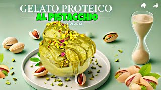 GELATO PROTEICO AL PISTACCHIO  RICETTA FIT SENZA GELATIERA [upl. by Anneuq]