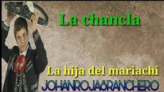 La chancla  LA HIJA DEL MARIACHI LETRA [upl. by Michelsen]