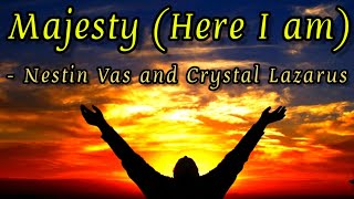 Majesty Here I am  by nestinvas vocals amp Crystal Lazarus keyboard With Lyrics [upl. by Neffets323]