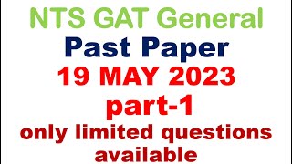 NTS GAT General Past Paper held on 19 MAY 2023 Part1 [upl. by Anahs]