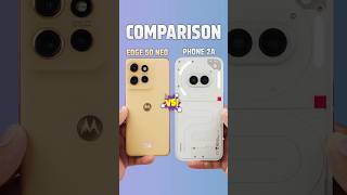 Best Phone Under 25k 🔥 Moto Edge 50 Neo vs Nothing Phone 2a Comparison shorts moto nothing [upl. by Irv]