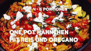 One Pot Hähnchen mit Reis und Oregano  Rezept [upl. by Bryce]