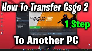 How To Copy Steam Game To Another PC  Easy 1 Step  csgo2 [upl. by Anelra]