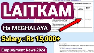 LAITKAM ha Meghalaya  Salary  Rs 15000  Meghalaya Jobs  Employment News 2024 [upl. by Norted620]