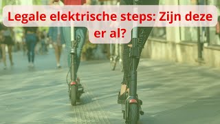 Legale Elektrische Step Welke Step Mag de Weg Op [upl. by Dredi]