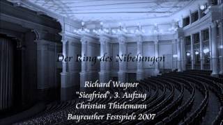 Wagner quotSiegfriedquot Act 3  Thielemann Bayreuth 2007 [upl. by Kirtap843]