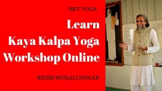 Learn Kaya Kalpa Yoga Workshop Online [upl. by Niel926]