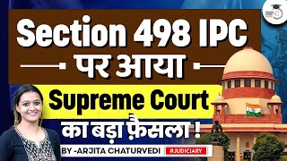 Section 498A IPC  Supreme Court Important Judgements 2023  498A IPC Landmark Judgements [upl. by Narut]