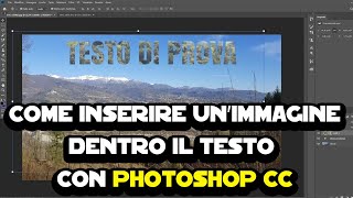 Come inserire unimmagine dentro il testo con Photoshop CC [upl. by Daus]