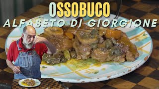 O COME OSSOBUCO  Alfabeto di Giorgione [upl. by Corwin444]