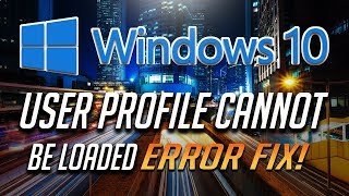 How to Fix quotUser Profile Cannot Be Loadedquot in Windows 10  2024 Solution [upl. by Anirtruc]