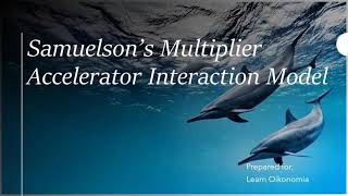 Samuelson’s Multiplier Accelera­tor Interaction Model [upl. by Rovelli]