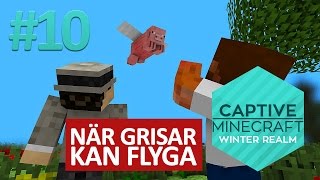 NÄR GRISAR KAN FLYGA  Minecraft Captive 4  10 [upl. by Ezmeralda]