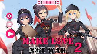 Make Love Not War 2 [upl. by Duer886]