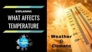 Weather amp Climate  What factors affect temperatures [upl. by Abehsile]