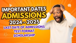 IMPORTANT DATES FOR ADMISSIONS 2024  2025 [upl. by Ninahs218]