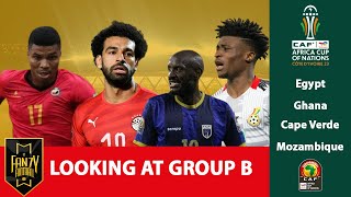 AFCON 2023 GROUP B PREVIEW Egypt Ghana Cape Verde and Mozambique [upl. by Erodeht]