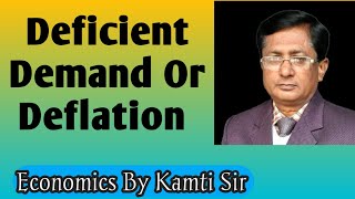 Class 12 Deficient Demand  Deflation  Under Employment Equilibrium Economics by Kamti Sir [upl. by Karlens]