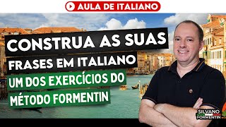 Construa as suas frases em italiano – um dos exercícios do Método Formentin  Aula de italiano [upl. by Jill]