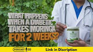 What Happens When A Diabetic Takes MORINGA For 2 weeks [upl. by Noreh]