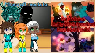 Minecraft reacts to quotHerobrine vs Entity 303 amp Dreadlord Part 4 amp 5Finalequot Requested [upl. by Sunday483]