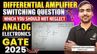 Differential Amplifier Switching Question Which You Should Not Neglect  Kamesh Shrivastava [upl. by Deva]