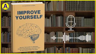 IMPROVE YOURSELF Audiobook 📚  Free Book Summary in English [upl. by Aleina]