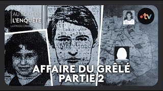 LAffaire du Grêlé  partie 2  Au bout de lenquête [upl. by Lentha]