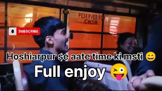 Hoshiarpur se aate time ki mst 💯😅vlog video viral hoshiyarpur comedy [upl. by Iahc]