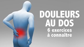 Douleurs au dos 6 exercices à connaître [upl. by Bonilla]