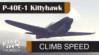 P40E1 Kittyhawk Climb speed War Thunder Extra stats [upl. by Yrot]