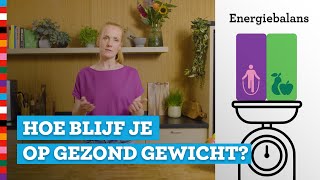 Hoe blijf je op gezond gewicht  Op gewicht blijven [upl. by Dragon936]