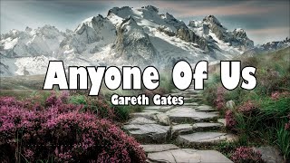 Gareth Gates  ANYONE OF US Lyrics [upl. by Ecneitap702]