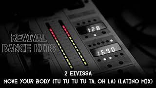 2 Eivissa  Move Your Body Tu Tu Tu Tu Ta Oh La Latino Mix HQ [upl. by Oigolue]