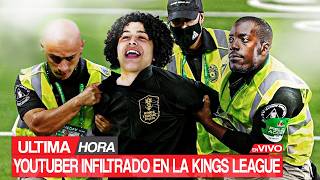 ¡Termine Preso por Infiltrarme a la Kings League [upl. by Ellennaj]