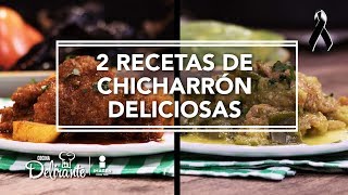 2 recetas de chicharrón deliciosas  Cocina Delirante [upl. by Alicia706]