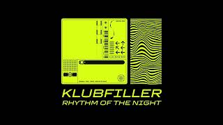 Klubfiller  Rhythm of the Night [upl. by Darrey]