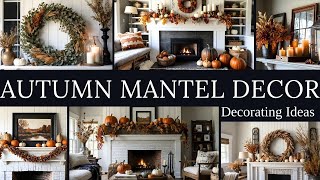 Mantel with Seasonal Fall Decor  Cozy Autumn Mantel Decorating Ideas [upl. by Kristianson]