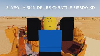 Si veo la skin del brickbattle se acaba el video xd [upl. by Galateah]