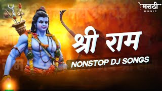 Ram Navami Special Nonstop Dj Song 2022  Happy Ramnavami  Jay Shri Ram Dj Remix  Marathi Music [upl. by Hunger110]