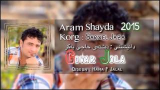 Aram Shayda w Sarxel Jaza 2015 Track 2  Dashtay Haji Bakr Ya Burda [upl. by Notgnimer]